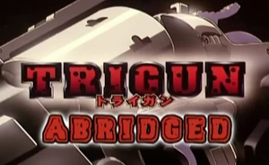 Trigun abridged title block
