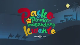 Pasko ang Pinakamagandang Kwento