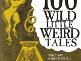 100 Wild Little Weird Tales