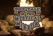 The Tale of the Mystical Mirror