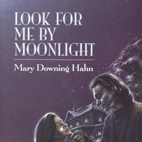 Look For Me By Moonlight Absolute Horror Wiki Fandom With thanks for all the encouragement. look for me by moonlight absolute