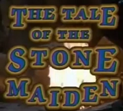 The Tale of the Stone Maiden