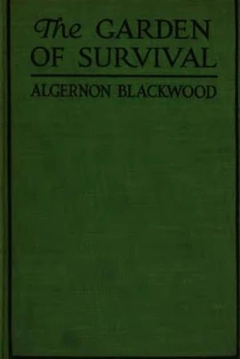 The-garden-of-survival-by-algernon-blackwood