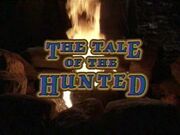 The Tale of the Hunted