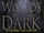The Woods Are Dark