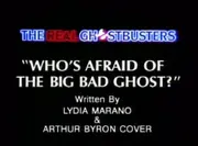 Whosafraidofthebigbadghost