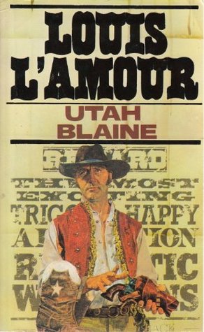 Utah Blaine by Louis L'Amour