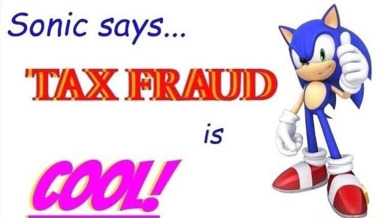 Sonic Evades His Taxes