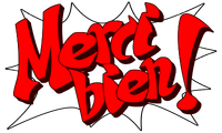 Francés: Merci bien! ('¡Muchas gracias!')