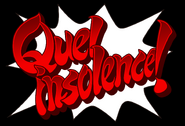 French: "Quel insolence!"* (Faulty, the correct grammar is 'Quelle Insolence!')