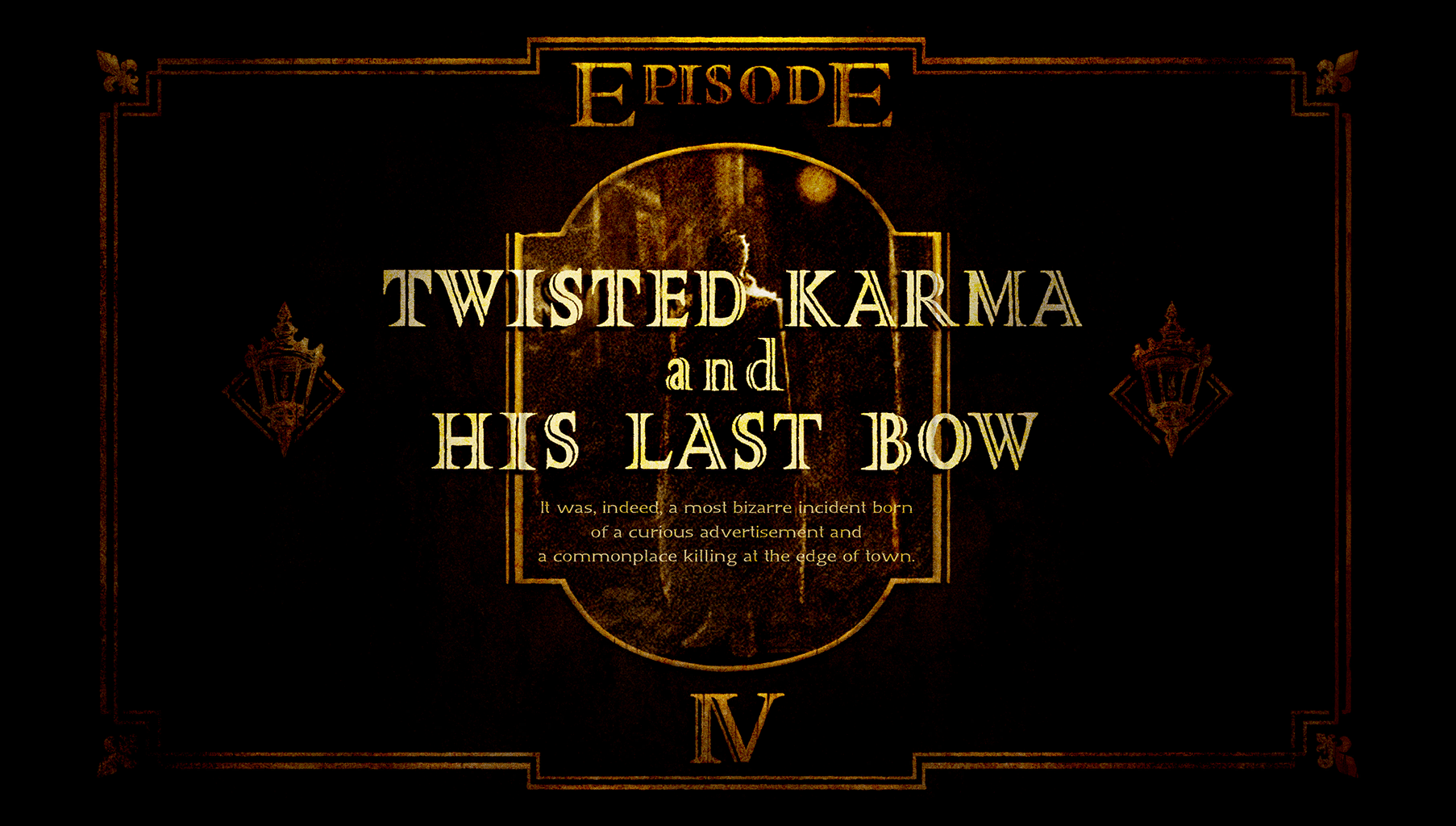 Twisted Karma and His Last Bow - Transcript - Part 3 | Ace