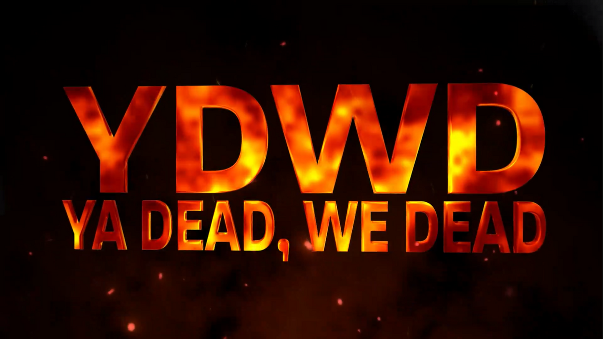 Ya Dead We Dead Achievement Hunter Ydyd Wiki Fandom 