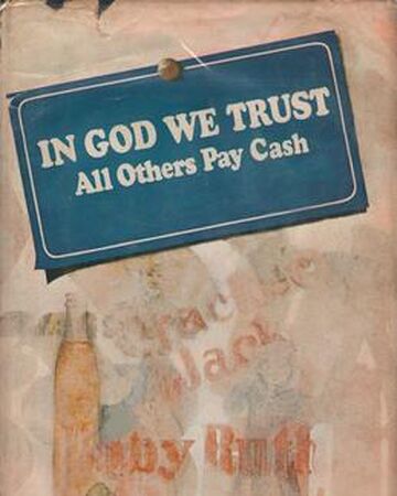 In god we trust all others pay cash first edition.jpg