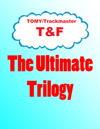 T-TT&F Ultimate Trilogy