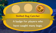 Skilled Bug Catcher