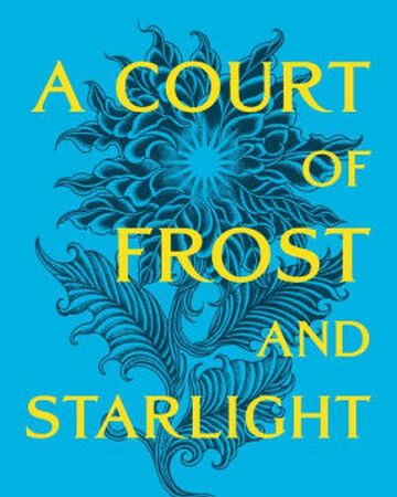 A Court Of Frost And Starlight A Court Of Thorns And Roses Wiki Fandom
