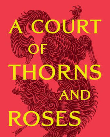 A Court Of Thorns And Roses A Court Of Thorns And Roses Wiki Fandom