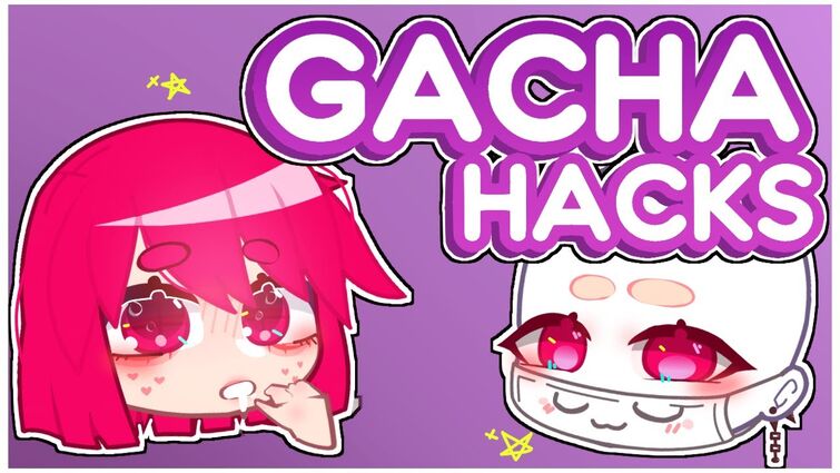 HACKS'' / IDEAS - GACHA CLUB