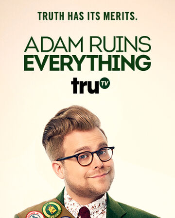 Adam Ruins Everything Adam Ruins Everything Wiki Fandom
