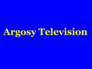 Argosy Television (1951-1964) Colorized Variant