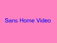 Sans Home Video (1999-2015)