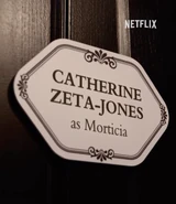 Catherine Zeta-Jones's name on a door announcing her role as Morticia