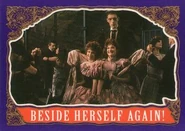 73. Beside herself again!