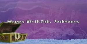 Happy Birthfish, Jocktopus title card