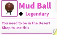 The Mud Ball's description.