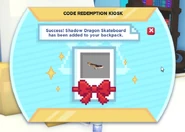 The pop-up that appeared when the Shadow Dragon Skateboard was redeemed.
