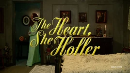 The Heart, She Holler