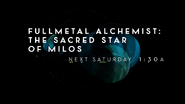 Fullmetal Alchemist: The Sacred Star of MilosDecember 14, 2014