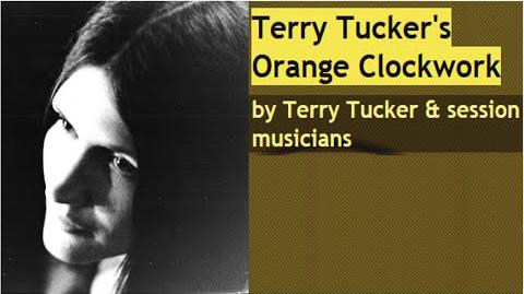 Terry Tucker's Orange Clockwork