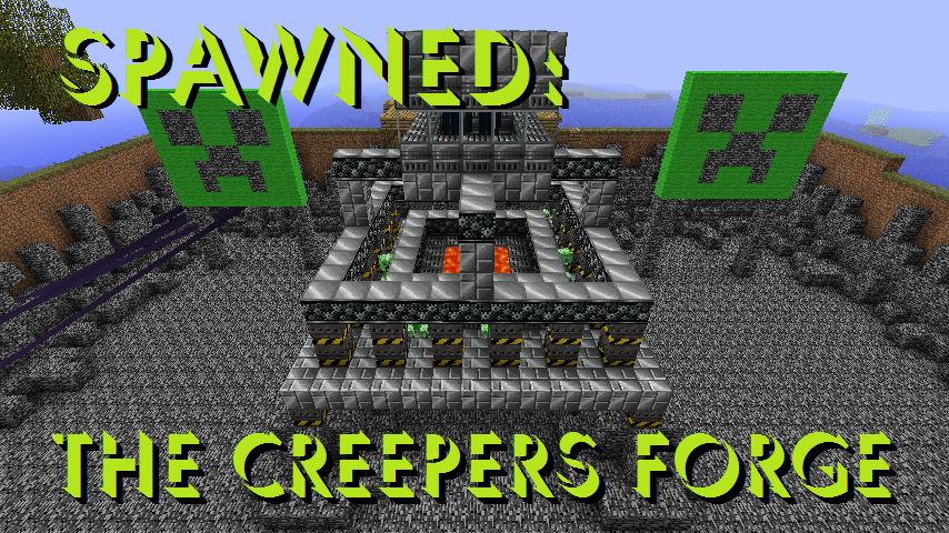 Spawned: The Creeper's Forge | AdventureCraft Wiki | Fandom