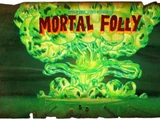 Mortal Folly