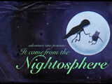 It Came from the Nightosphere
