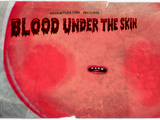 Blood Under the Skin
