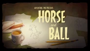 The title card for "Horse and Ball"