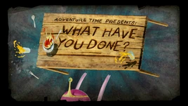 Titlecard S1E24 whathaveyoudone