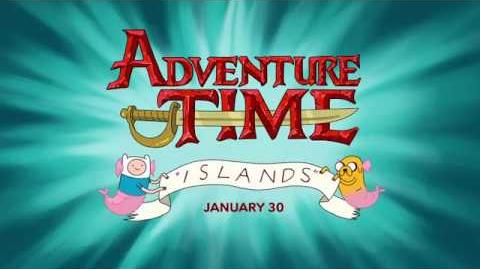 Adventure Time - Mini-series Islands Promo