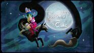 The Title Card for the episode "Adventure Time Presents: Fionna and Cake"