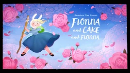 Titlecard S9E12 fionnaandcakeandfionna