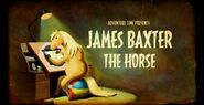 The title card for "James Baxter the Horse"