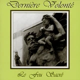 Derniere-volonte-le-feu-sacre-Cover-Art.jpg (182 KB) Cover art for "Le feu sacré" by Dernière Volonté
