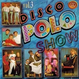 Discopolo11.jpg (159 KB) "Disco Polo Show Vol.3" by Various Artists