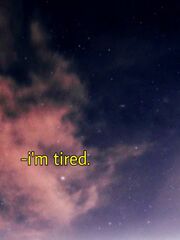 I'm tired.jpg