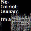 "No, I'm not human. I'm a (glitched text)" Meme