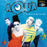 "Aquarium" by Aqua