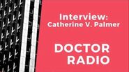 Part 1 of 2 interview of Catherine Palmer on Doctor Radio