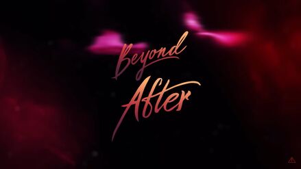 Beyond After